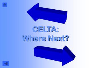 CELTA: Where Next?