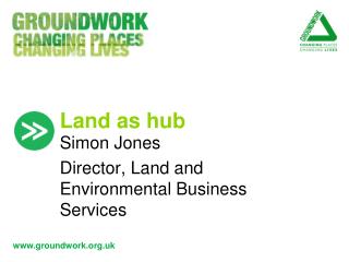 Land as hub