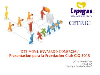 “DTE MOVIL ENVASADO COMERCIAL” Presentación para la Premiación Club CIO 2013
