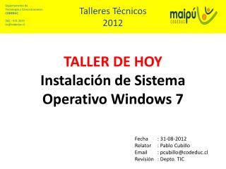 TALLER DE HOY Instalación de Sistema Operativo Windows 7