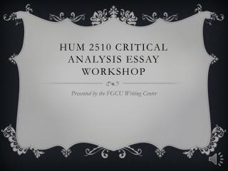 HUM 2510 Critical Analysis Essay Workshop
