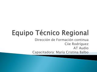 Equipo Técnico Regional