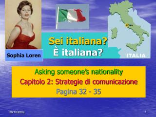 Sei italiana? È italiana?