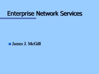 Enterprise Network Services