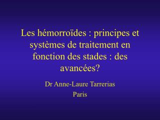 Les hémorroïdes : principes et systèmes de traitement en fonction des stades : des avancées?