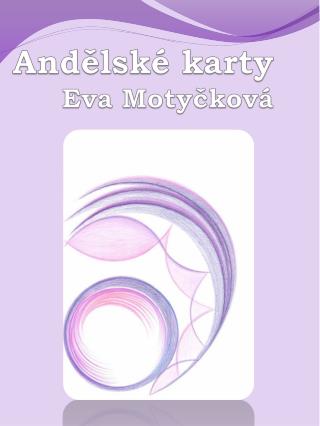 Andělské karty Eva Motyčková