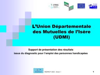 L’ Union Départementale des Mutuelles de l’Isère (UDMI)