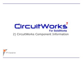2) CircuitWorks Component Information