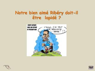 Notre bien aimé Ribéry doit-il être  lapidé ?