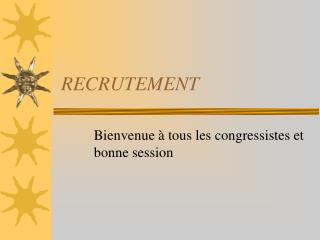 RECRUTEMENT