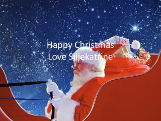 Happy Christmas Love Siljekatrine