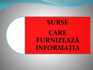 2.surse_care_furnizeaza_informatia