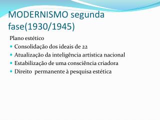 MODERNISMO segunda fase(1930/1945)