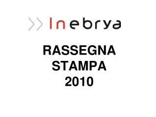 RASSEGNA STAMPA 2010