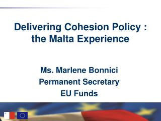 Delivering Cohesion Policy : the Malta Experience