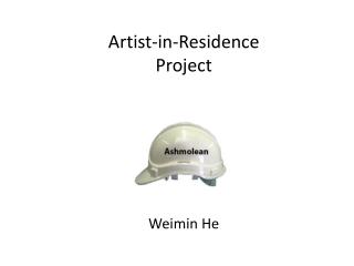 Artist-in-Residence Project Weimin He