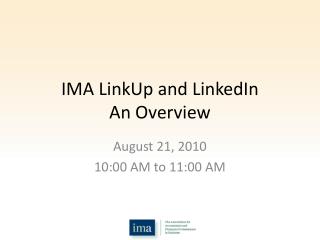 IMA LinkUp and LinkedIn An Overview