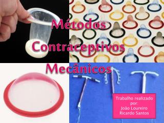 Métodos Contraceptivos Mecânicos