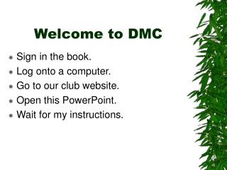 Welcome to DMC