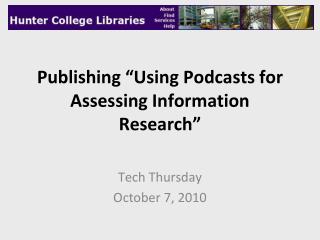 Publishing “Using Podcasts for Assessing Information Research”