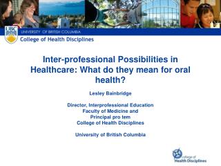 Inter-professional Possibilities in Healthcare: What do they mean for oral health?