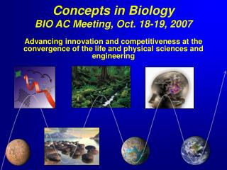 Concepts in Biology BIO AC Meeting, Oct. 18-19, 2007
