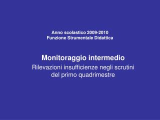 Anno scolastico 2009-2010 Funzione Strumentale Didattica