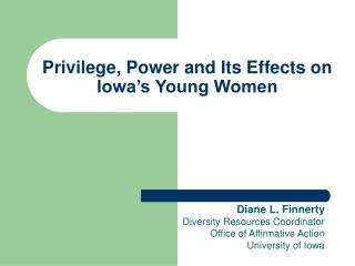 Privilege, Power and Its Effects on Iowa’s Young Women