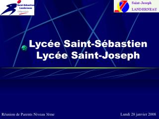 Lycée Saint-Sébastien Lycée Saint-Joseph