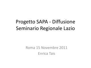 Progetto SAPA - Diffusione Seminario Regionale Lazio