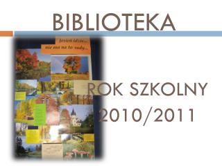 BIBLIOTEKA ROK SZKOLNY 2010/2011