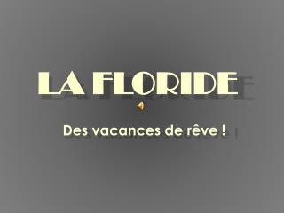 LA FLORIDE