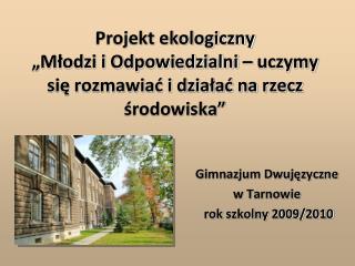 Gimnazjum Dwujęzyczne w Tarnowie rok szkolny 2009/2010