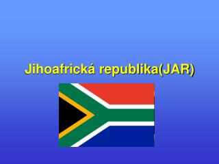 Jihoafrická republika(JAR)