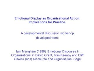 Emotional Display as Organisational Action: Implications for Practice.