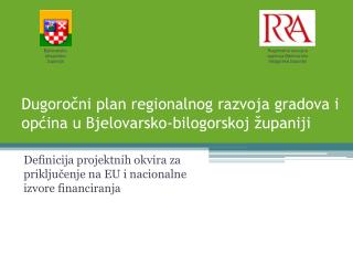 Dugoročni plan regionalnog razvoja gradova i općina u Bjelovarsko-bilogorskoj županiji