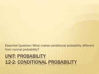 Unit: Probability 12-2: Conditional Probability