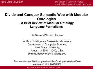 Divide and Conquer Semantic Web with Modular Ontologies - A Brief Review of Modular Ontology Language Formalisms