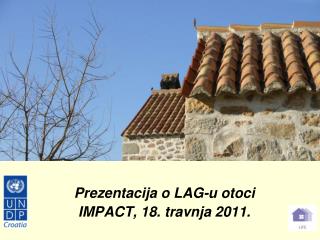 Prezentacija o LAG-u otoci IMPACT, 18. travnja 2011.