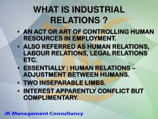 WHAT IS INDUSTRIAL RELATIONS ?