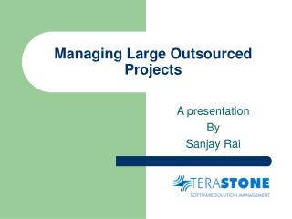 Managing Large Outsourced Projects