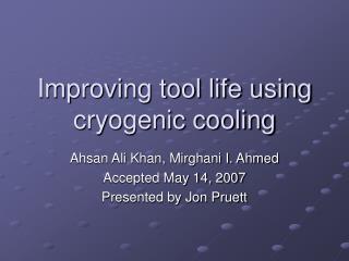 Improving tool life using cryogenic cooling