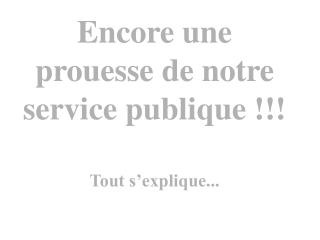 Tout s’explique...