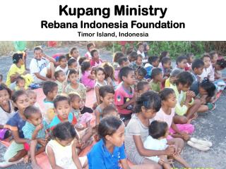 Kupang Ministry Rebana Indonesia Foundation Timor Island, Indonesia