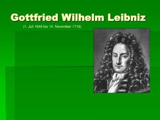 Gottfried Wilhelm Leibniz