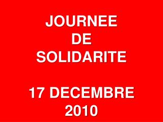 JOURNEE DE SOLIDARITE 17 DECEMBRE 2010