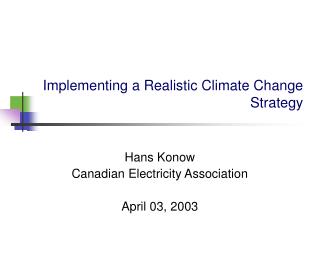 Implementing a Realistic Climate Change Strategy