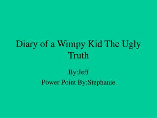 Diary of a Wimpy Kid The Ugly Truth