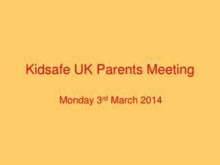 Kidsafe UK Parents Meeting