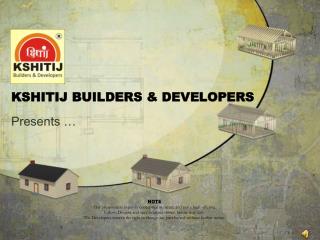 KSHITIJ BUILDERS &amp; DEVELOPERS